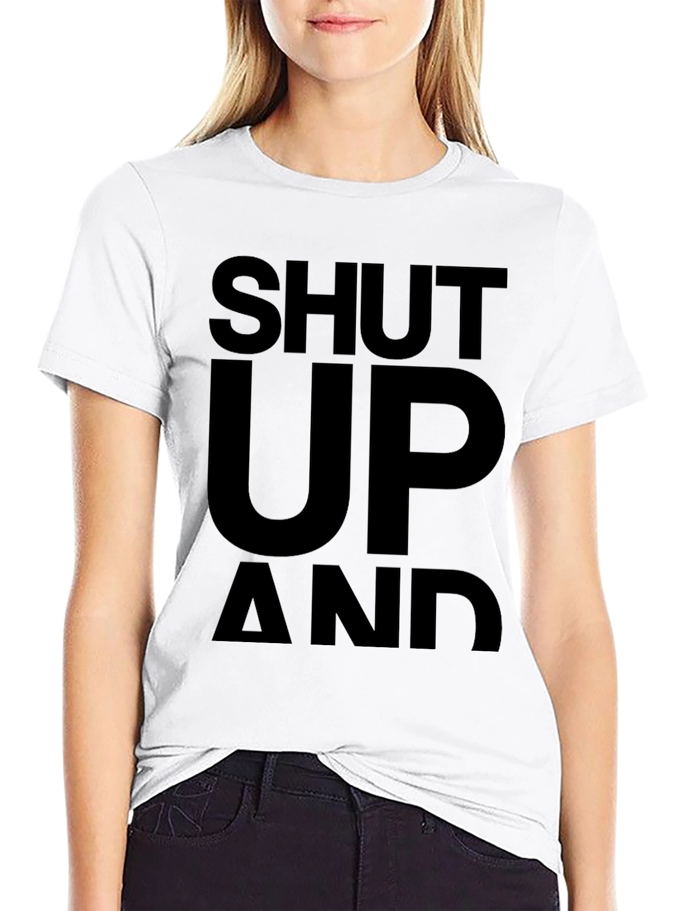 Black Shut Up and... T-Shirt - Bold Statement Tee view 9
