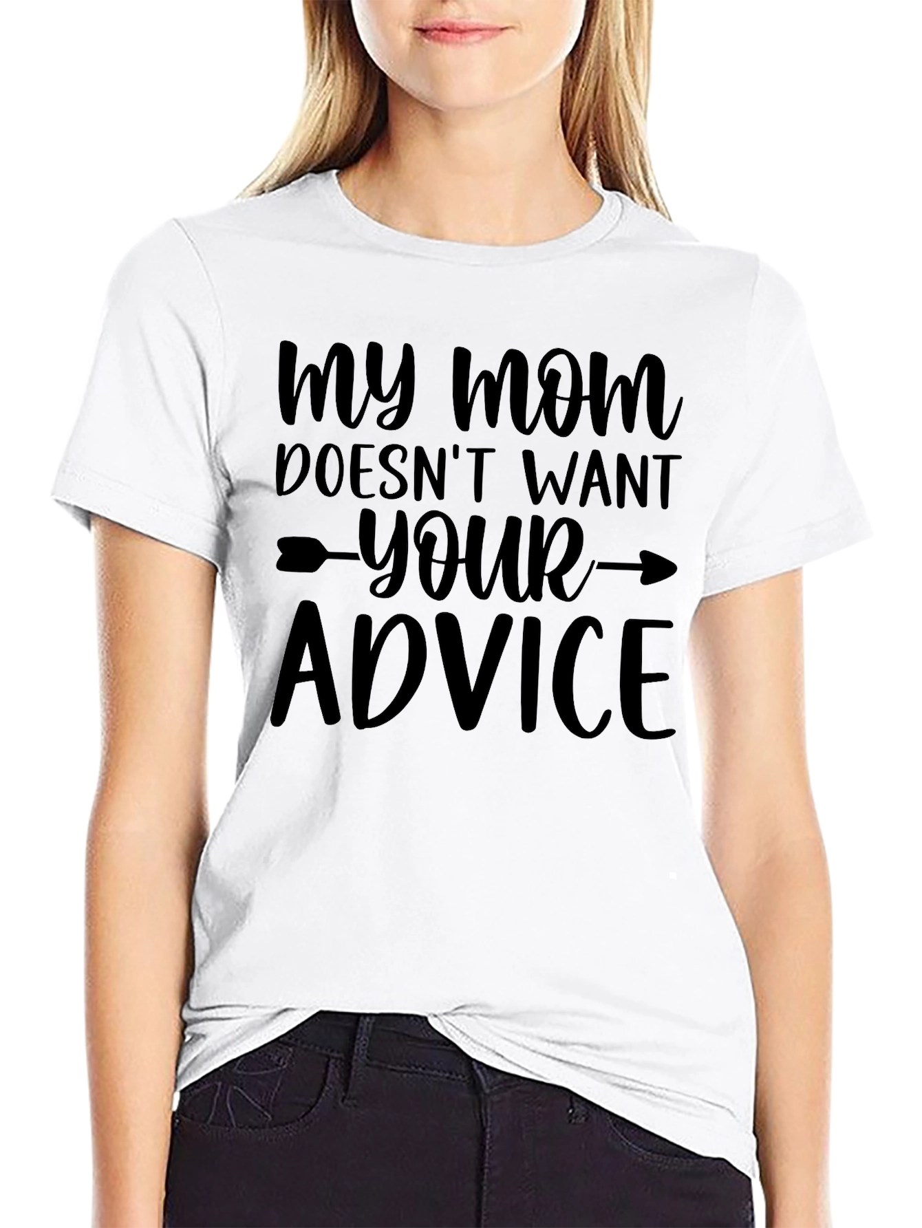 Black My Mom Doesn't Want Your Advice Black T-Shirt view 9