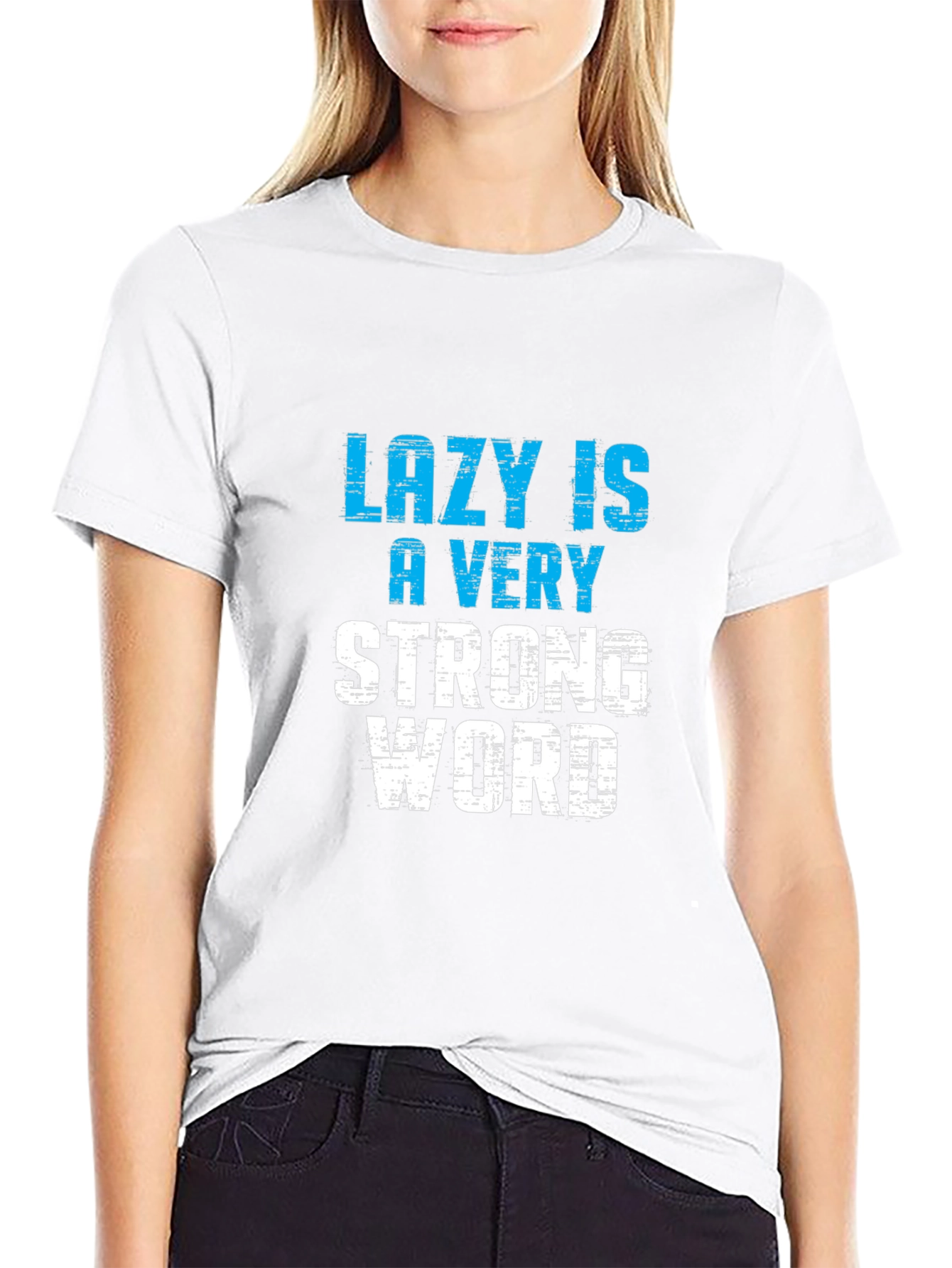 Black Lazy is a Very Strong Word T-Shirt view 9