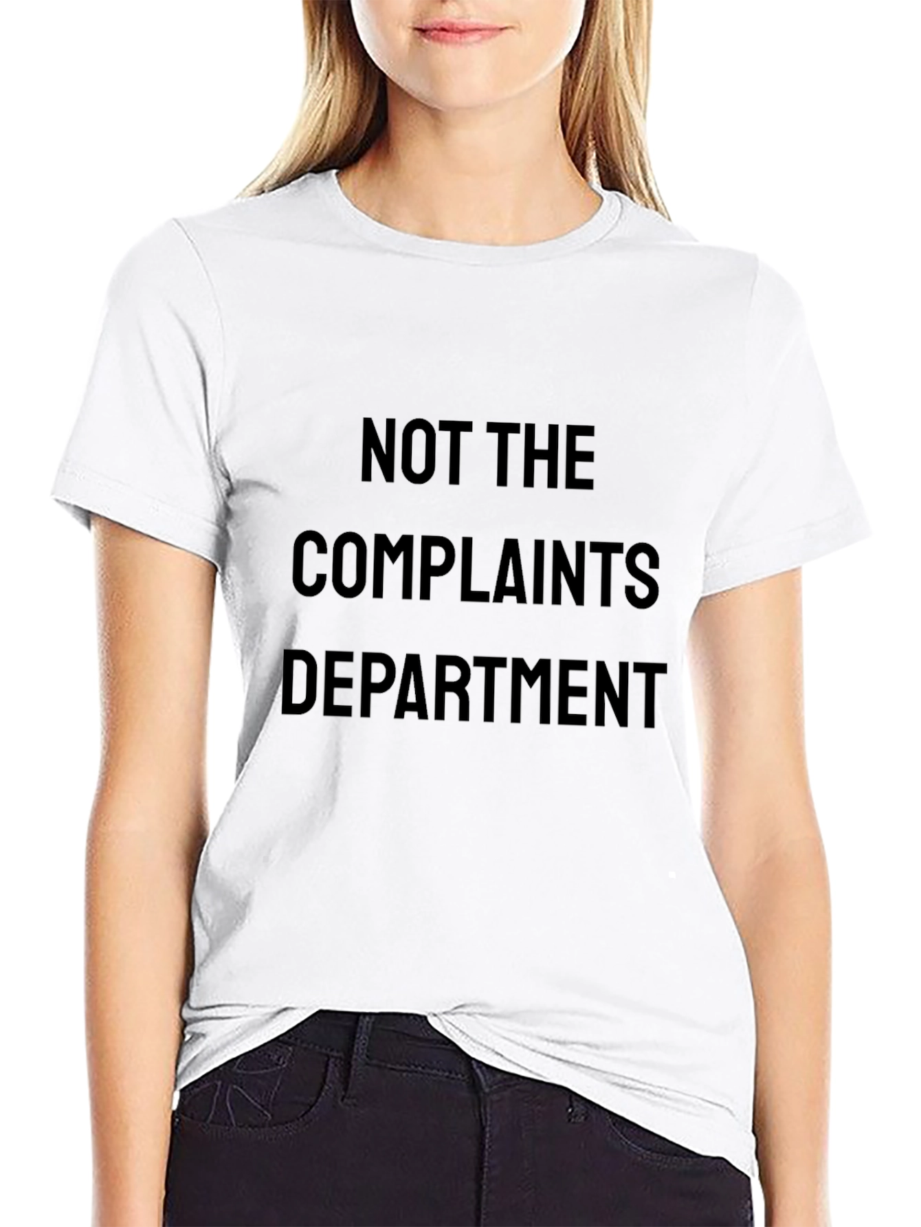 Black Not The Complaints Department T-Shirt Funny Slogan view 9