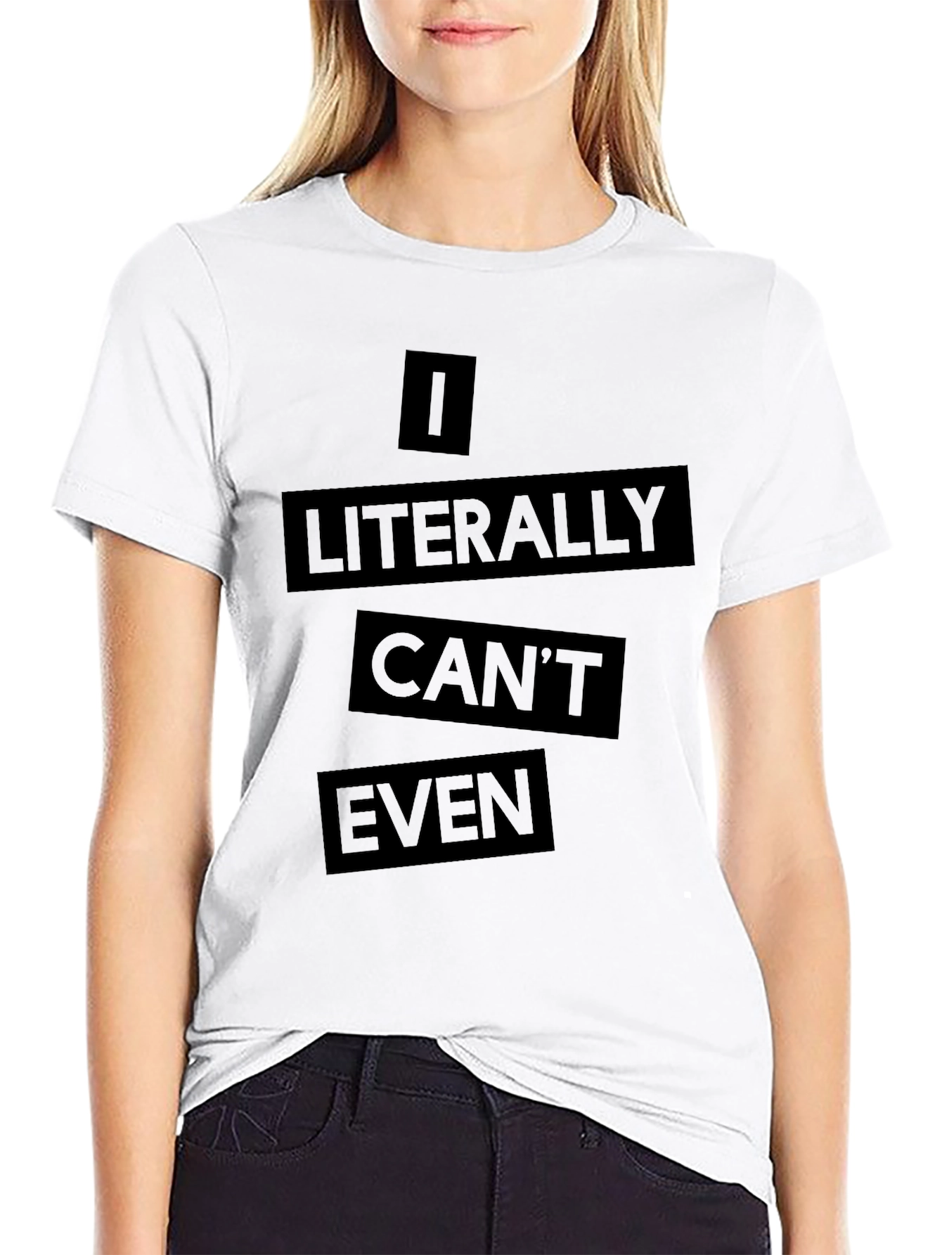 Black I Literally Can't Even Black T-Shirt view 9