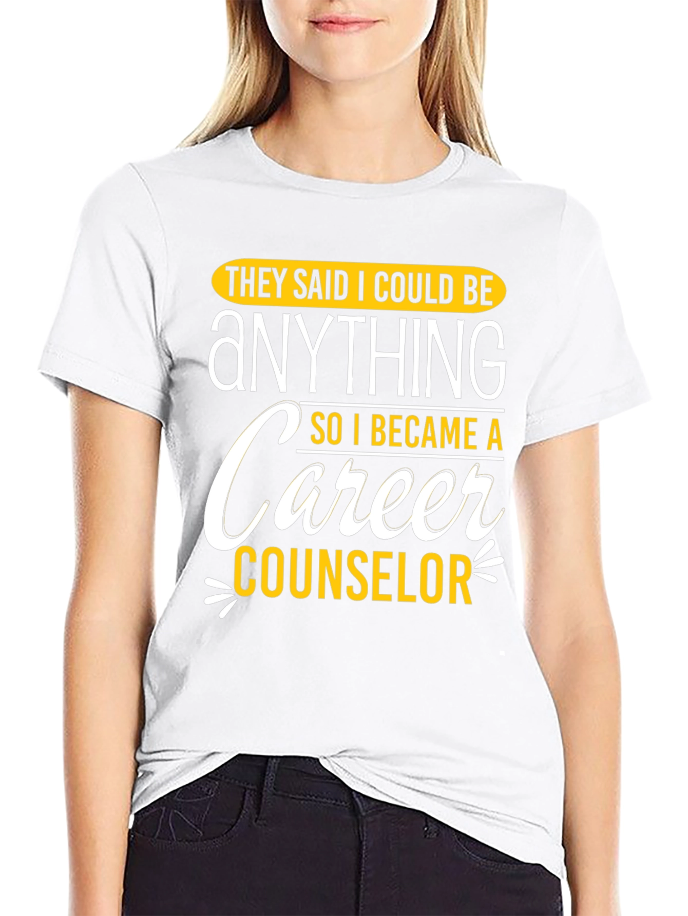 Black Career Counselor Graphic T-Shirt: They Said I Could Be Anything view 9