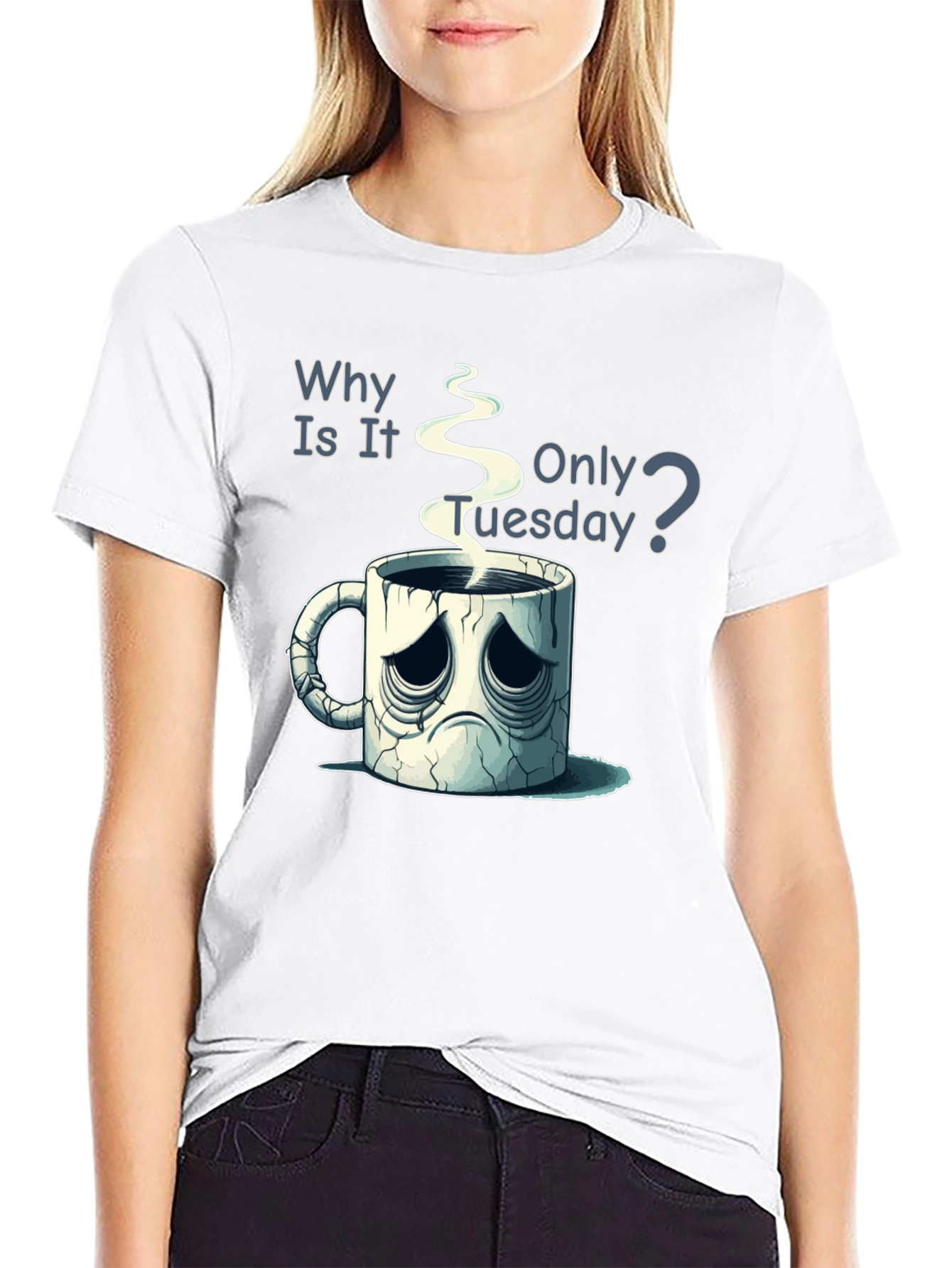 Black Why Is It Only Tuesday T-Shirt Funny Coffee Lover Tee view 9