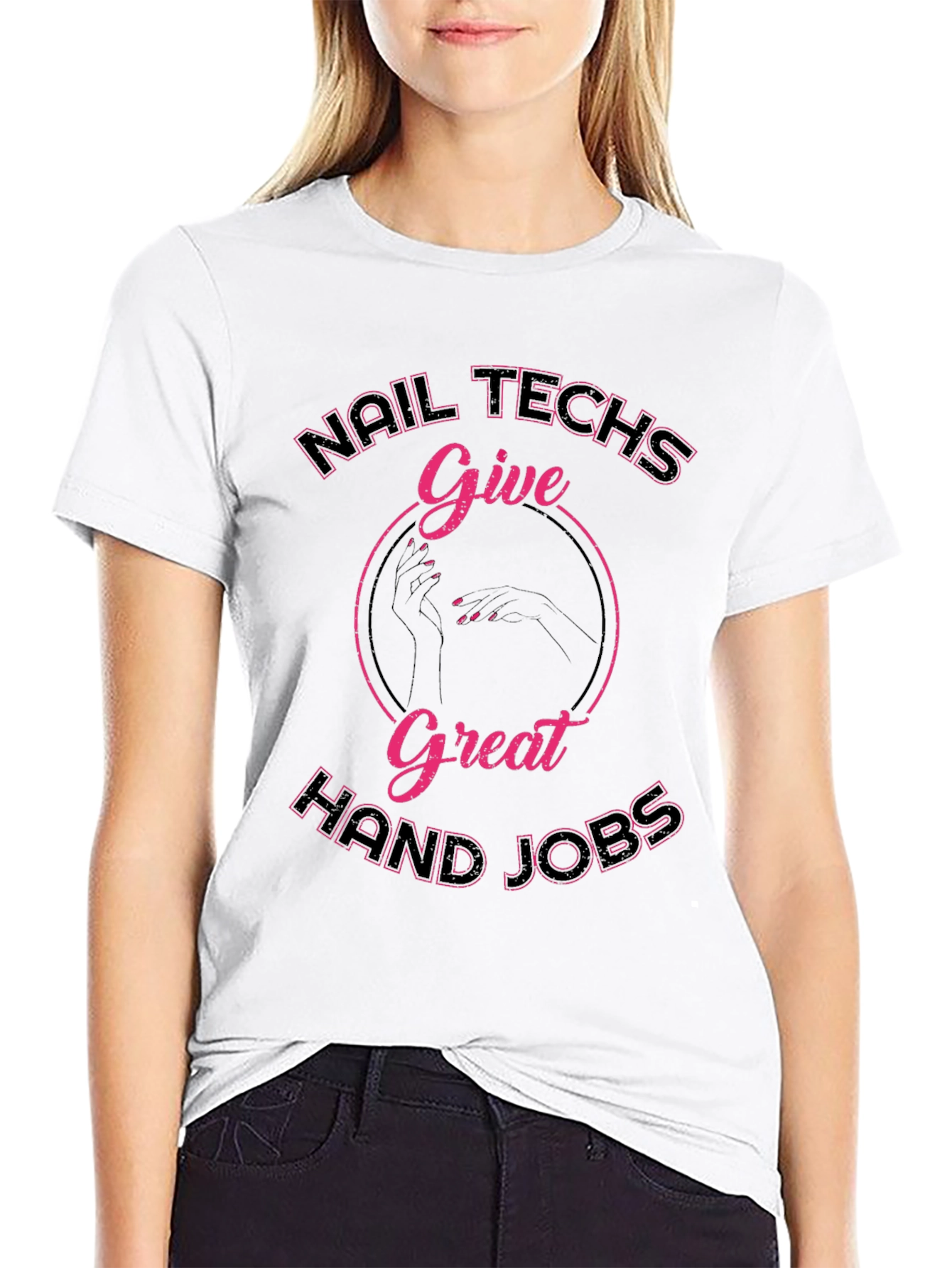 Nail Techs Great Hand Jobs T-Shirt - Funny Manicure Tee - 9