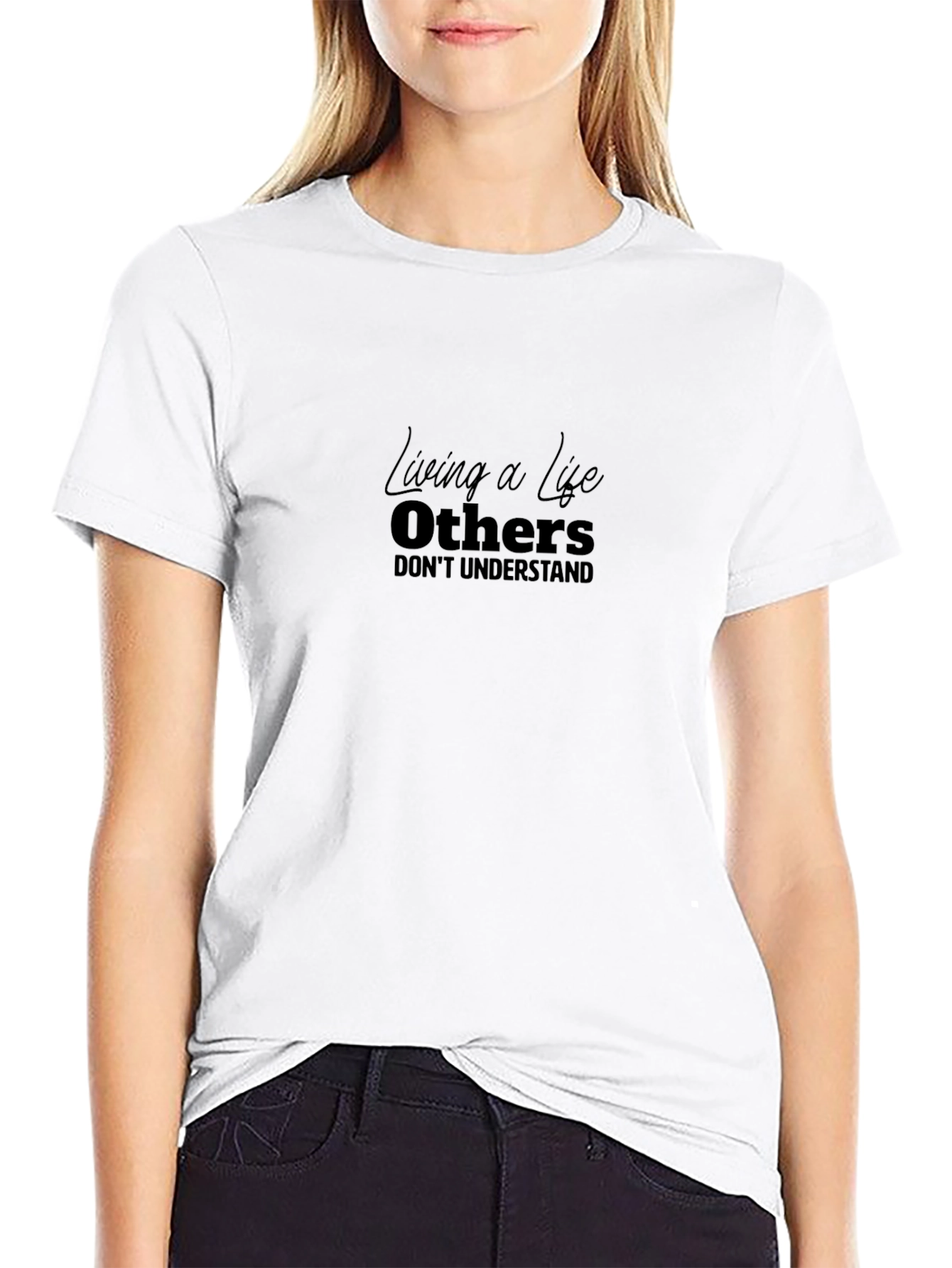 Black Living A Life Others Don't Understand Black T-Shirt view 9
