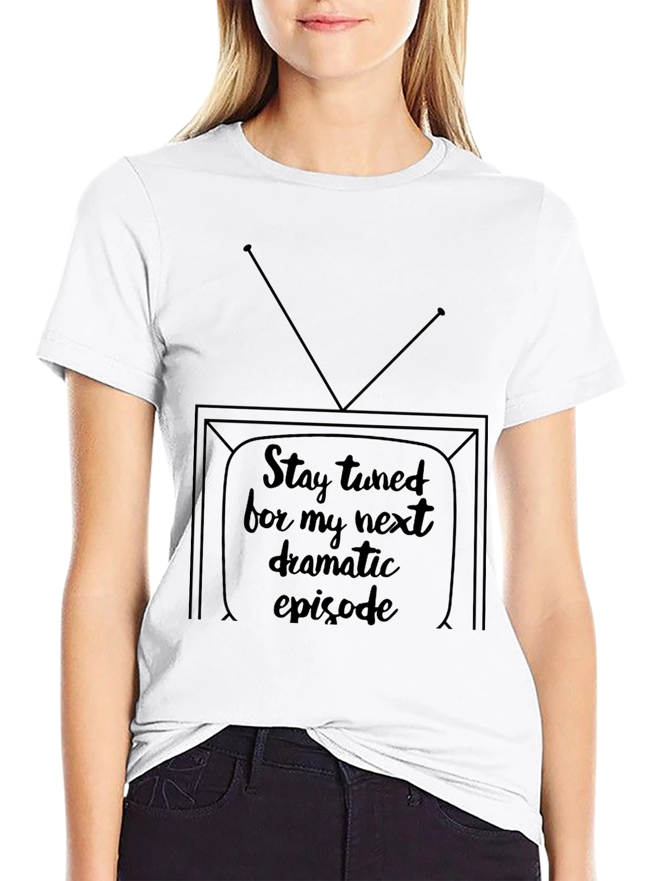 Stay Tuned Tee - Next Dramatic Episode Shirt - 9