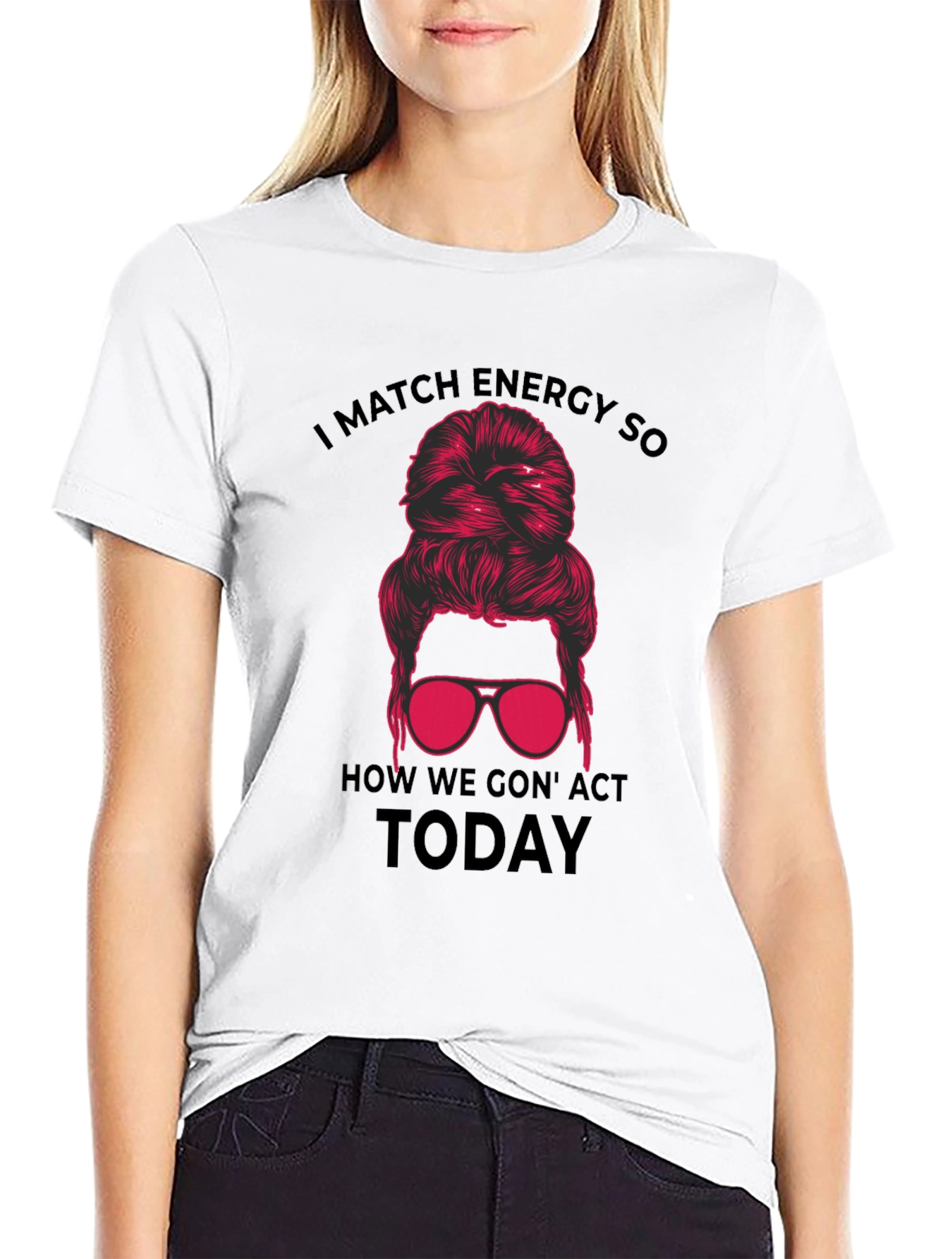 Black I Match Energy Funny Messy Bun T-Shirt view 9