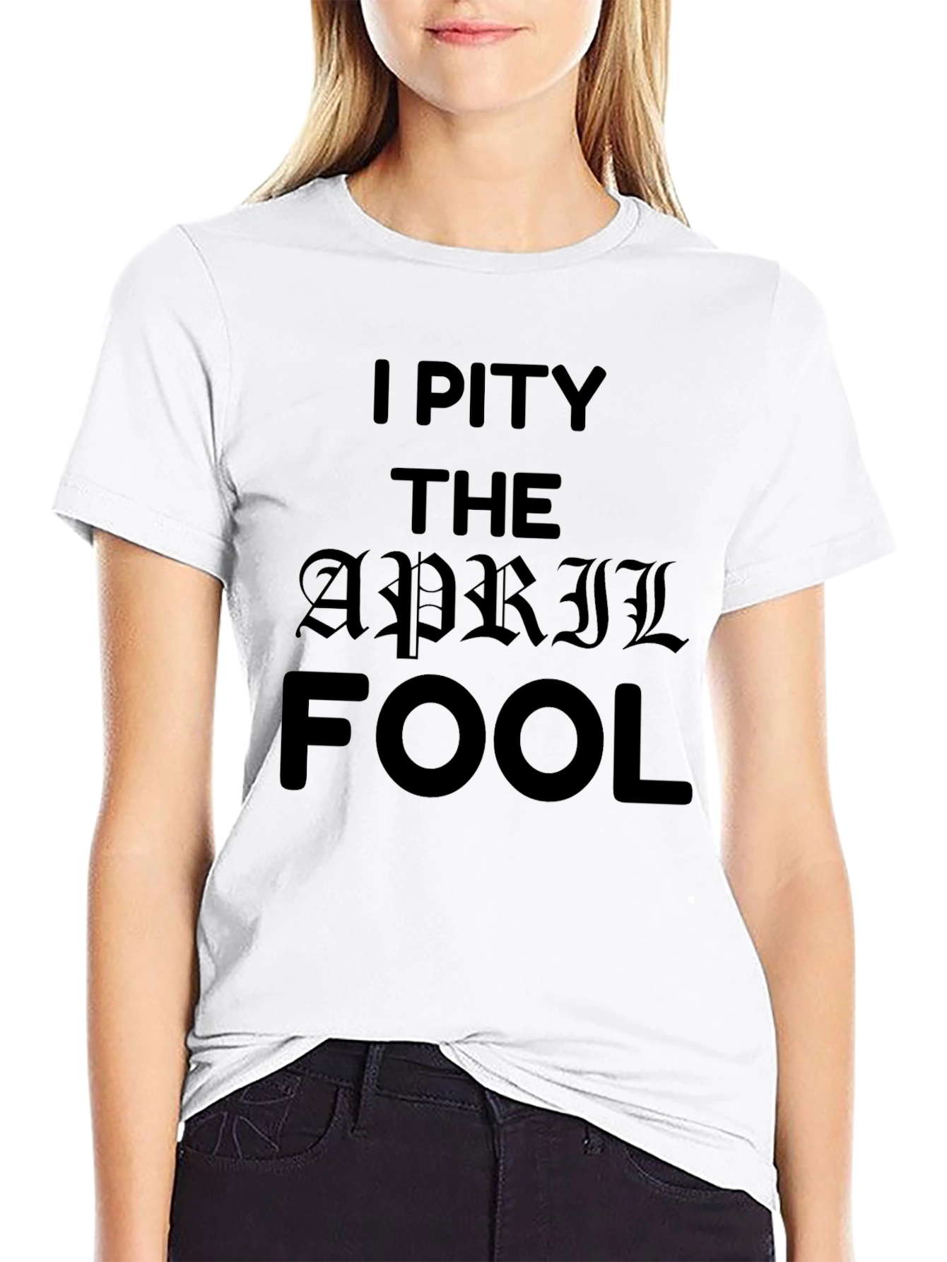 Black I Pity The April Fool Black T-Shirt view 9