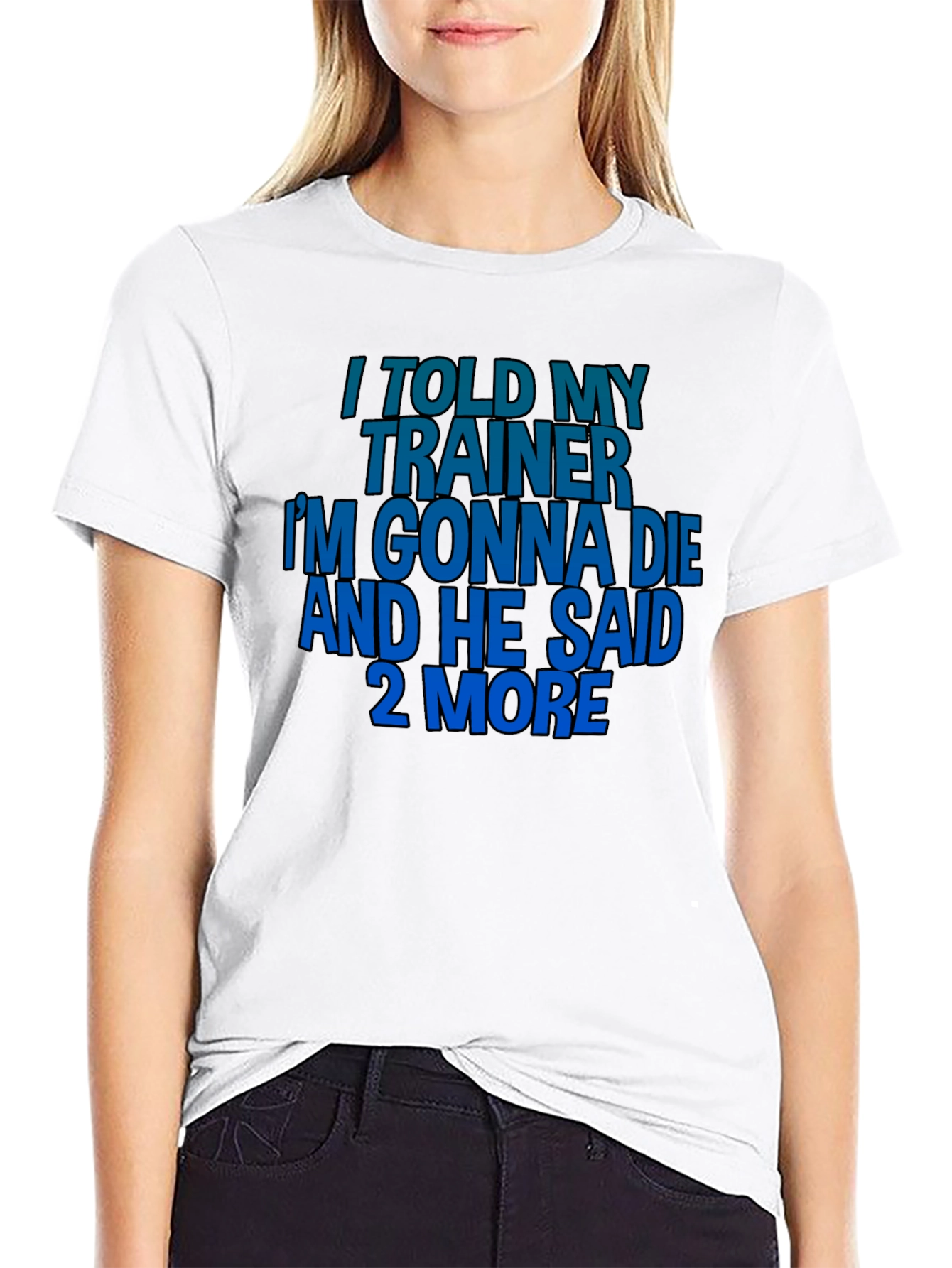Black I Told My Trainer T-Shirt - Funny Workout Gym Tee view 9
