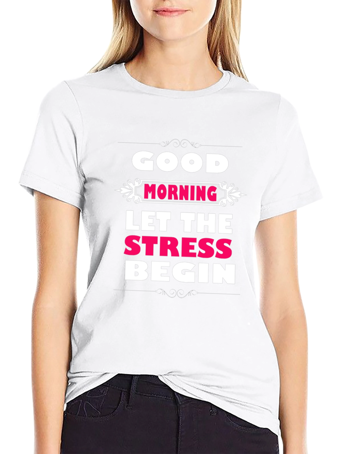 Black Good Morning Let The Stress Begin T-Shirt view 9
