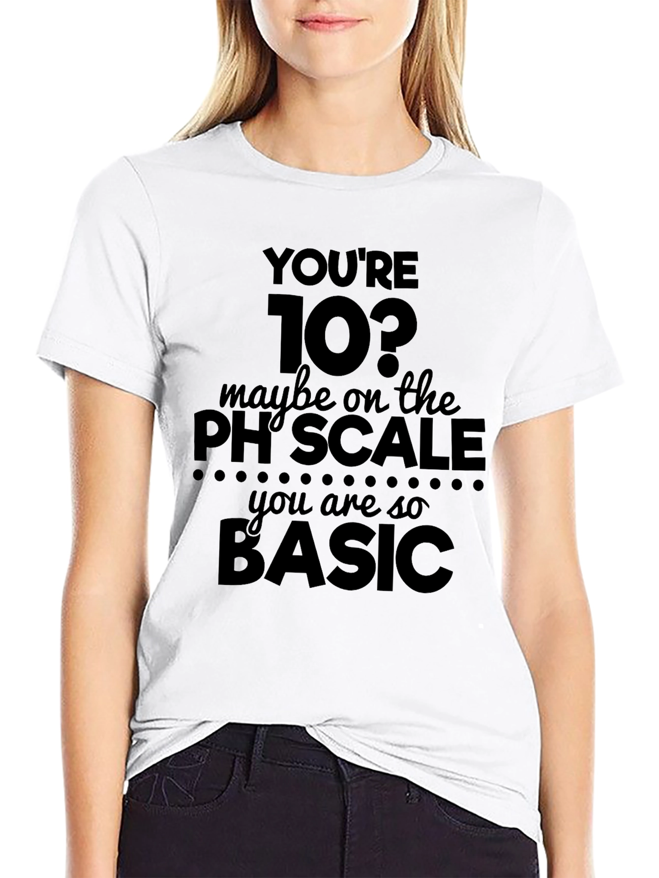 Black Funny Science T-Shirt - You're 10? Basic Humor Tee view 9