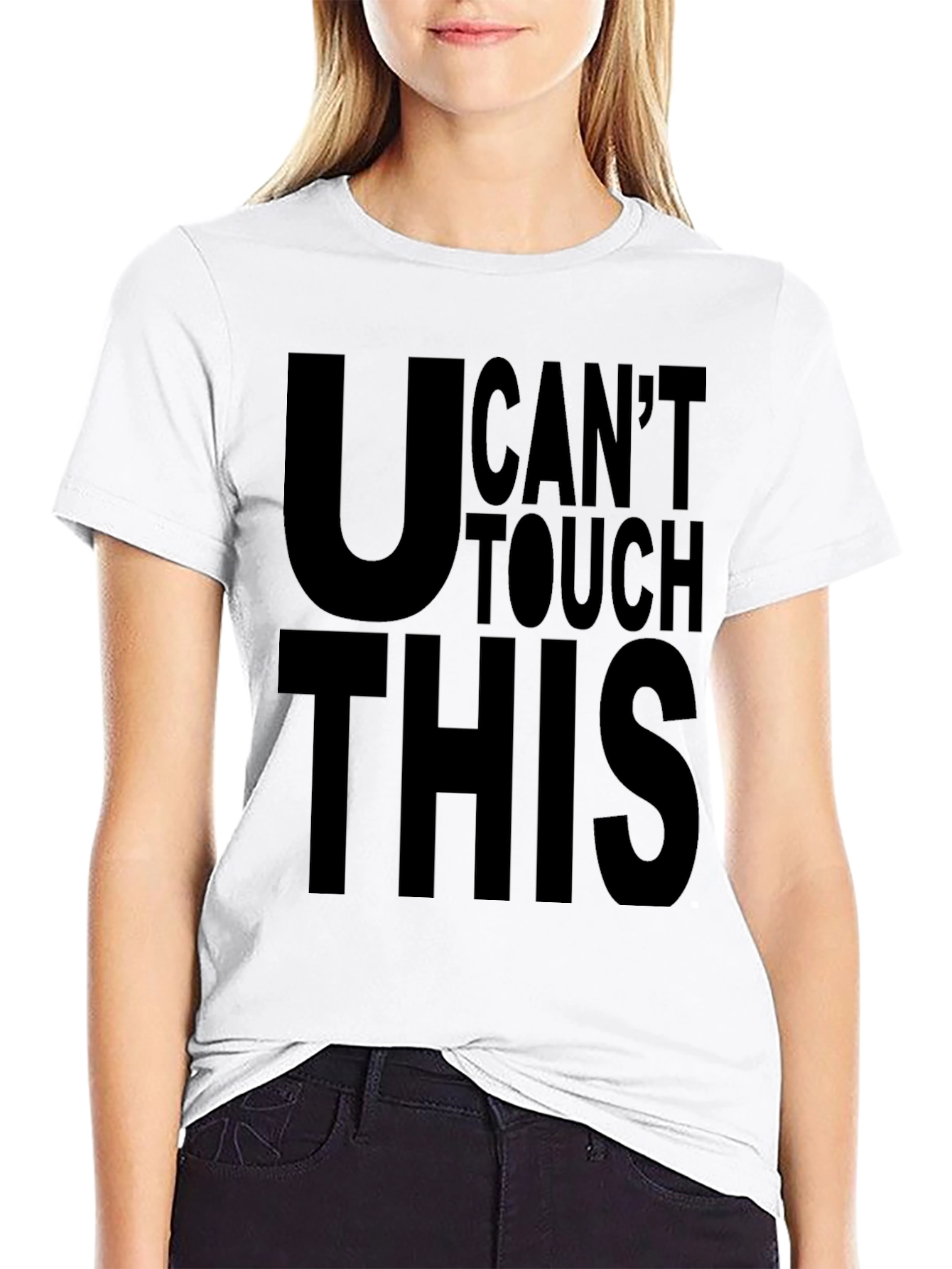 Black U Can't Touch This T-Shirt view 9