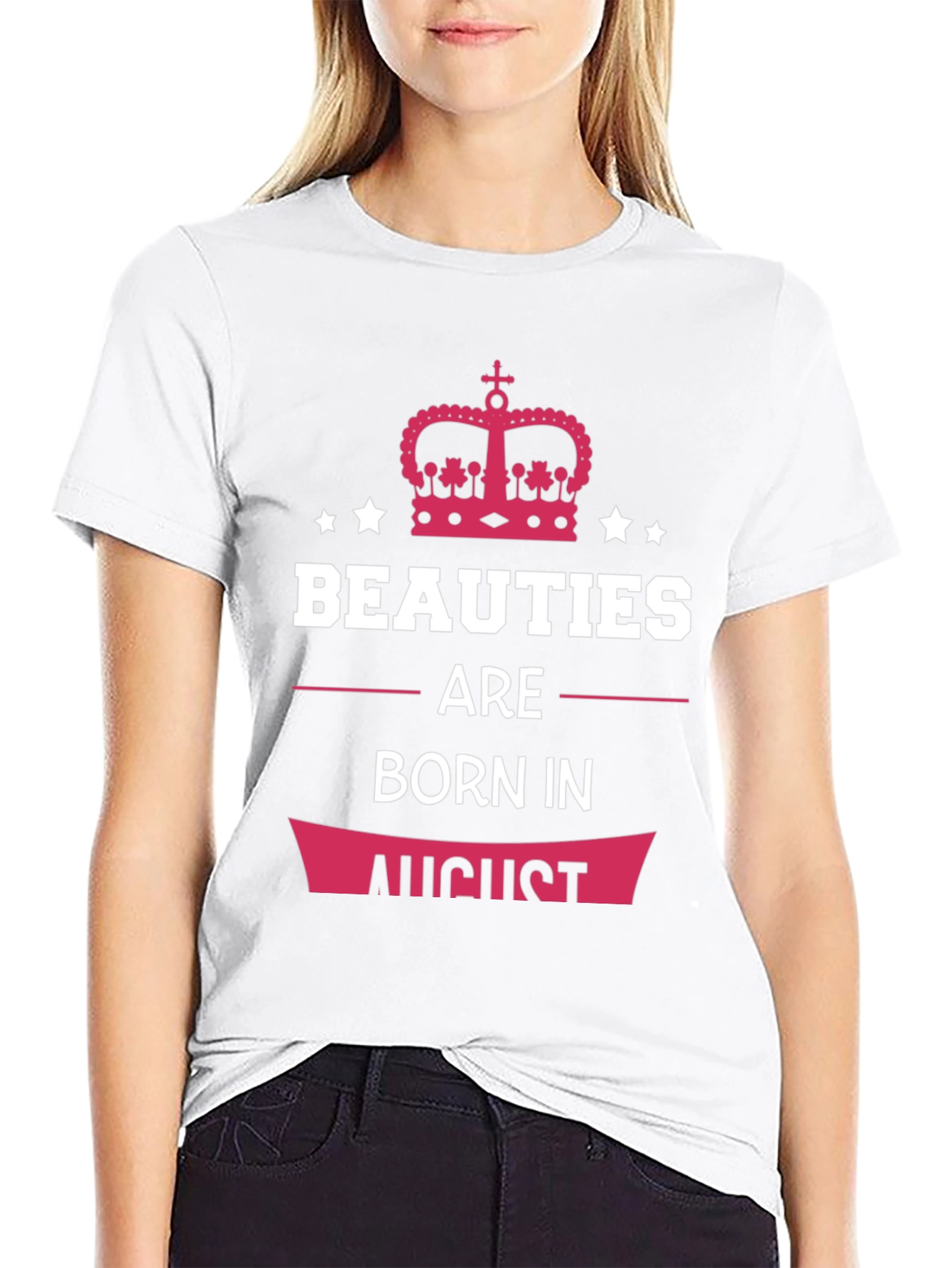 Beauties Born in August T-Shirt - 9
