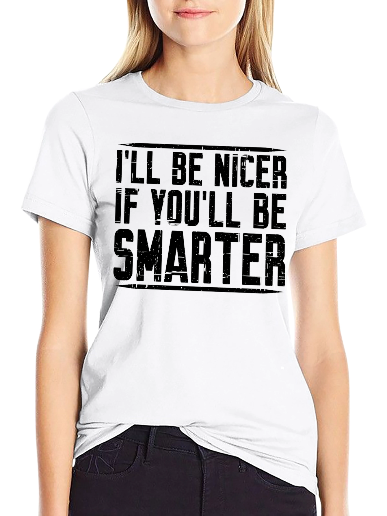 Black Funny "I'll be nicer if you'll be smarter" Graphic T-Shirt view 9