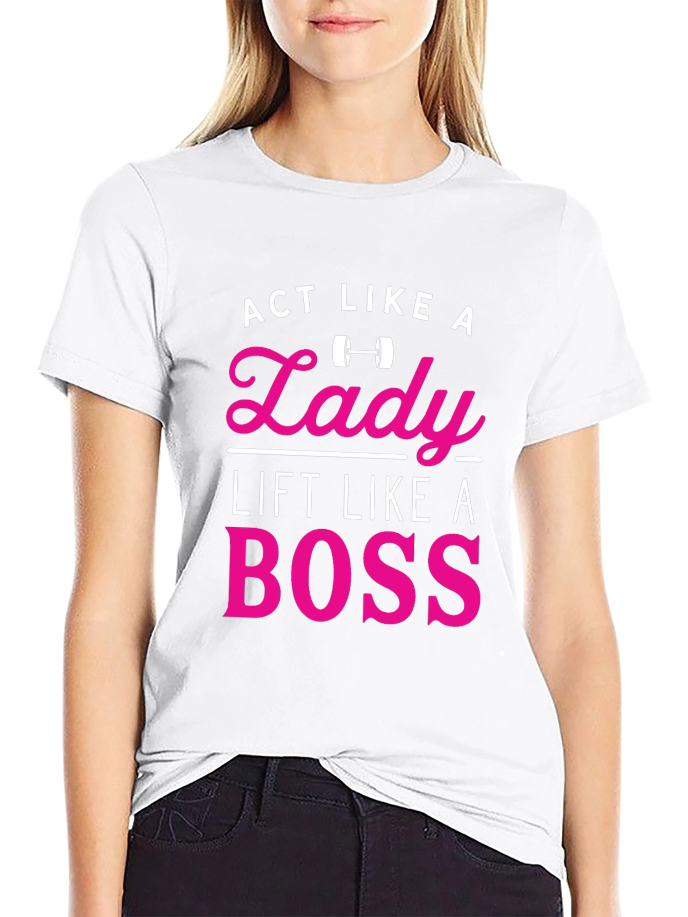 Act Like a Lady Lift Like a Boss T-Shirt - 9